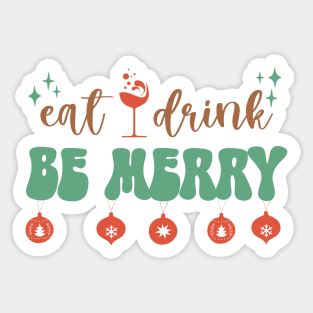 Eat, Drink and Be Merry Sticker